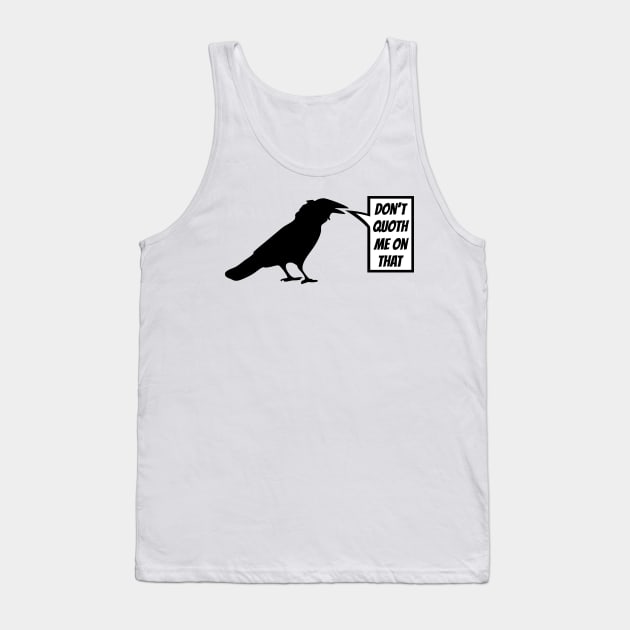 Don't Quoth Me on That Tank Top by NerdWordApparel